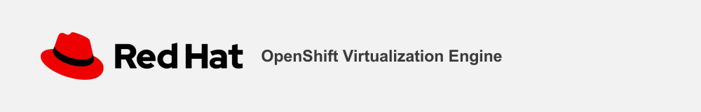 Red Hat OpenShift Virtualization Engine Red Hat OpenShift Virtualization Engine